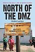 North of the DMZ : essays on daily life in North... by  A  N Lanʹkov 