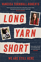 Front cover image for Long Yarn Short : We Are Still Here