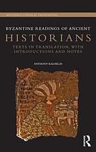 Byzantine readings of ancient historians : texts in translation, with introductions and notes