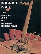 Krazy Kat : the comic art of George Herriman