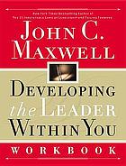 Developing the leader within you workbook