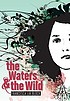 The waters & the wild by  Francesca Lia Block 