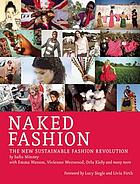 Naked fashion: the new sustainable fashion revolution