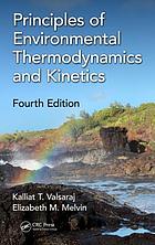 Principles of Environmental Thermodynamics and Kinetics, Fourth Edition