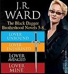 J.R. Ward the Black dagger brotherhood novels, 5-8