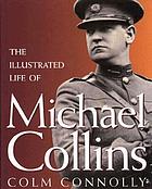The illustrated life of Michael Collins