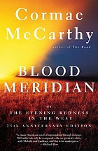 Blood Meridian : Or the Evening Redness in the West.