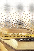 The access principle : the case for open access to research and scholarship
