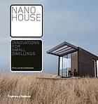 Nano house : innovations for small dwellings : with 358 illustrations, 335 in colour
