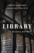 The library : a fragile history