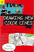 Drawing new color lines : transnational Asian American graphic narratives