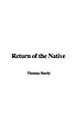 Return of the native ผู้แต่ง: Thomas Hardy