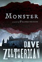 Monster : a novel of Frankenstein