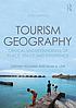 Tourism geography : a new synthesis. by Stephen Williams