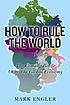 How to rule the world : the coming battle over... by  Mark Engler 