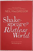Shakespeare's Restless World : a Portrait of an Era in Twenty Objects