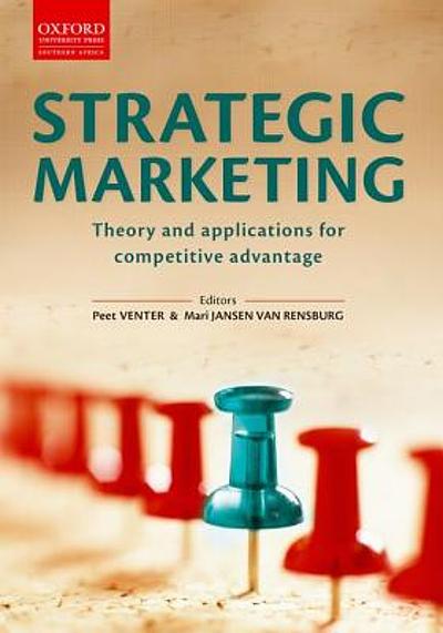 Strategic Marketing : Theory And Applications For Competitive Advantage ...