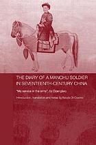 The diary of a Manchu soldier in seventeenth-century China : 