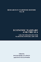 Economic warfare and the sea : grand strategies for maritime powers, 1650-1945
