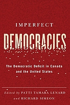 Imperfect democracies : the democratic deficit in Canada and the United States