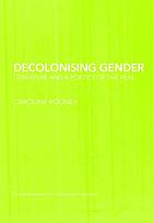 Decolonising gender : literature and a poetics of the real