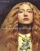 Front cover image for The art of the Pre-Raphaelites