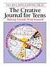 The creative journal for teens : making friends... door Lucia Capacchione
