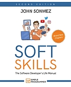 Front cover image for Soft skills : the software developer's life manual