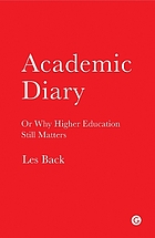 Academic diary : or why higher education still matters