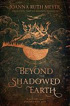 Beyond the shadowed earth