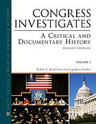 Congress investigates : a critical and documentary history