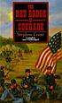 The red badge of courage : complete and unabridged by Stephen Crane