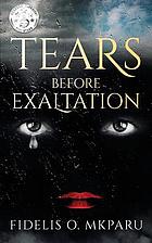 Tears before exaltation