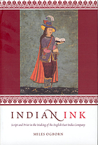 Indian ink : script and print in the making of the English East India Company