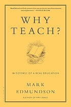 Why teach? : in defense of a real education