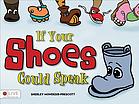 If Your Shoes Could Speak.
