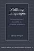 Shifting languages : interaction and identity... by  James Joseph Errington 