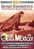 Qué viva México! = Da zdravstvuet Meksika! =... by  Sergei Eisenstein 