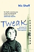 Tweak (growing up on methamphetamines) Autor: Nic Sheff