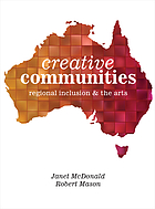 Creative communities : regional inclusions & the arts
