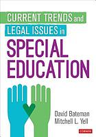 Current trends and legal issues in special education by David Bateman