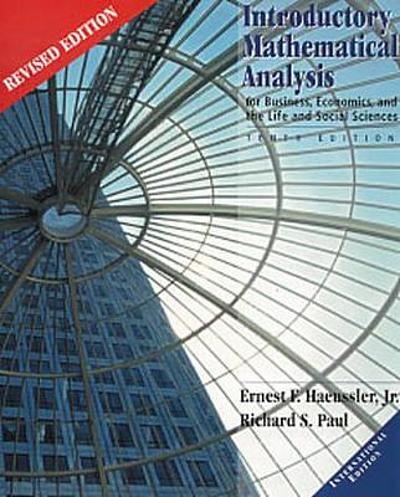 Introductory Mathematical Analysis For Business, Economics, And The ...