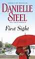 First sight a novel by Danielle Steel