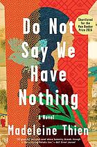 Do not say we have nothing : a novel