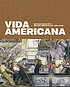 Vida Americana : Mexican muralists remake American... by  Barbara Haskell 