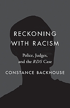 Front cover image for Reckoning with racism : police, judges, and the RDS case