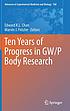 Ten years of progress in GW P body research by Edward K  L Chan