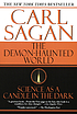 The demon-haunted world : science as a candle... by  Carl Sagan 