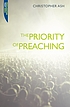 The priority of preaching by  Christopher Ash 