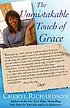 The unmistakable touch of grace by  Cheryl Richardson 
